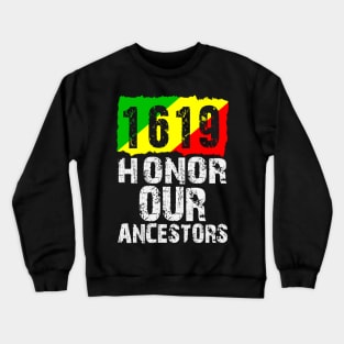 1619 Our Ancestors Project Black History Crewneck Sweatshirt